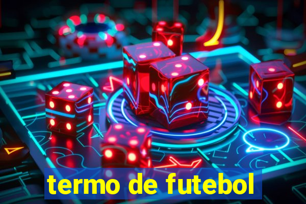 termo de futebol